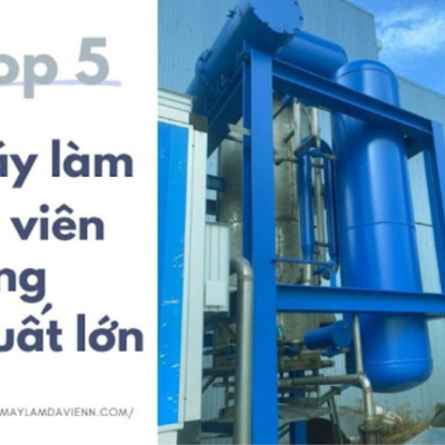 TOP 5 MÁY LÀM ĐÁ VIÊN CÔNG SUẤT LỚN UY TÍN, LOẠI NÀO TỐT?